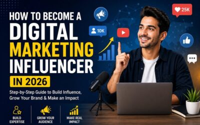 How to Become a Digital Marketing Influencer in 2026